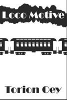 Loco Motive 1796384658 Book Cover