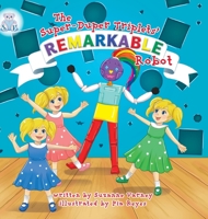Remarkable Robot: The Super-Duper Triplets 1039149316 Book Cover
