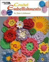 Crochet Embellishments (Leisure Arts #4419) 160140669X Book Cover