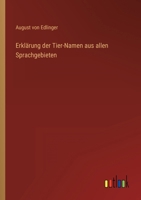 Erkl Rung Der Tier-Namen Aus Allen Sprachgebieten 1019180366 Book Cover