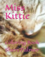 Miss Kittie: Coloring Book B084DG2HH6 Book Cover