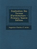 Explication Des Termes D'architecture 1021237108 Book Cover