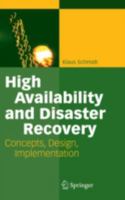 High Availability and Disaster Recovery: Concepts, Design, Implementation 3540244603 Book Cover