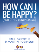 How Can I Be Happy: (And other conundrums) 1854249320 Book Cover