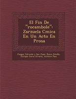 El fin de "Rocambole": Zarzuela cómica en un acto en prosa 1249970806 Book Cover