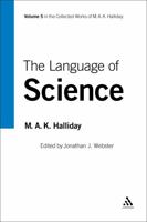 The Language of Science (Collected Works of M.a.K. Halliday) 0826488277 Book Cover