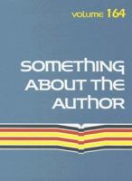 Something about the Author, Volume 164 078768788X Book Cover
