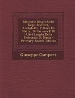 Memorie Biografiche Degli Scultori, Architetti, Pittori EC. (1873) 1018478965 Book Cover