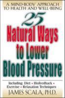 25 Natural Ways To Lower Blood Pressure 0658007025 Book Cover