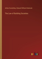 The Law of Building Societies 3385239745 Book Cover