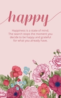 Word of the Year Planner and Goal Tracker: HAPPY – Happiness is a state of mind. The search stops the moment you decide to be happy. 1670619079 Book Cover
