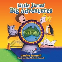 Little James' Big Adventures : Australia 1796092800 Book Cover