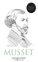 Alfred de Musset: vie et oeuvre (auteur notamment de La Confession d'un enfant du siècle, Les Caprices de Marianne, On ne badine pas avec l'amour ou encore Lorenzaccio) 2759303292 Book Cover