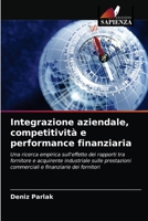 Integrazione aziendale, competitività e performance finanziaria 6203214272 Book Cover