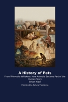 A History of Pets B0H2NRHL53 Book Cover