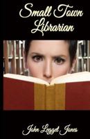 Small Town Librarian 194839040X Book Cover
