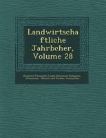 Landwirtschaftliche Jahrb Cher, Volume 28 124967722X Book Cover