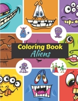 Aliens Coloring Book: Coloring book for kids from 4 to 8 years old - Drawing book for toddlers and preschoolers - A magical gift for childre B08GFZKMYZ Book Cover