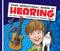 Your Sensational Sense of Hearing (Sensational Senses) 160954286X Book Cover
