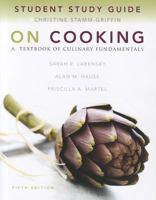 Study Guide for On Cooking: A Textbook of Culinary Fundamentals 0135108896 Book Cover