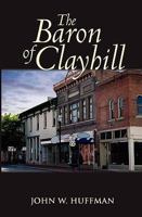 The Baron of Clayhill 1451592841 Book Cover