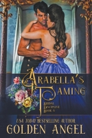 Arabella's Taming 1393032451 Book Cover