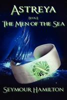 Astreya, Book II: The Men of the Sea 161179191X Book Cover