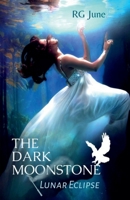 The Dark Moonstone 163781299X Book Cover