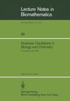 Nonlinear Oscillations in Biology and Chemistry: Proceedings of a Meeting Held at the University of Utah, May 9 11, 1985 3540164812 Book Cover