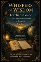 Whispers of Wisdom Teacher's Guide: A Values-Based Literacy Companion B0HF9XYW36 Book Cover