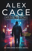 Carolina Dance: An Orlando Black Novel (Book 1) 0998228567 Book Cover