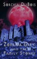 Zoraida Grey and the Family Stones 1509211195 Book Cover
