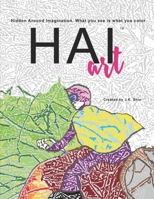 HAIart: Get high. What you see is what you color 1513653725 Book Cover