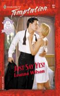Just Say Yes! 037325931X Book Cover