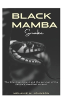 BLACK MAMBA Snake: The Silent sentiment and the survival of the nature’s deadliest serpent. B0F3D157Y9 Book Cover
