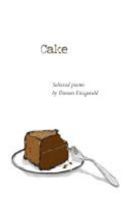 Cake (Selected Poems by Doreen Fitzgerald) 0974922102 Book Cover