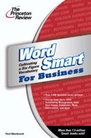 Word Smart for Business: Cultivating a Six-figure Vocabulary (Smart Guides) 0679783911 Book Cover