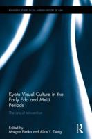 Kyoto Visual Culture in the Early Edo and Meiji Periods: The Arts of Reinvention 0367026759 Book Cover