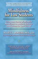 Mindfulness for Law Students: Using the Power of Mindfulness to Achieve Balance and Success in Law School 0977345513 Book Cover