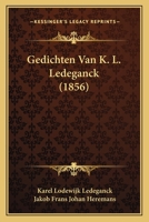 Gedichten Van K. L. Ledeganck (1856) 116768740X Book Cover