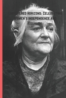 Empowered Horizons: Celebrating Women's Independence and Equality: A Journey Through History, Struggles, and Triumphs Toward Equality B0DZTV7MBQ Book Cover