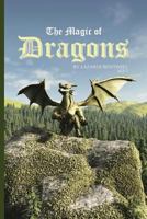 The Magic of Dragons: A Book about Dragons 0692285938 Book Cover