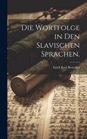 Die Wortfolge in Den Slavischen Sprachen. 1021872121 Book Cover