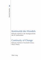 Kontinuitaet Des Wandels- Continuity of Change: Bohuslav Martin&#367; In Der Musikgeschichte Des 20. Jahrhunderts- Bohuslav Martin&#367; In Twentieth-Century Music History 303430403X Book Cover