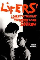 Lifers: Learn the Truth at the Expense of Our Sorrow 0671725491 Book Cover