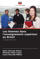 Les femmes dans l'enseignement supérieur au Brésil (French Edition) 6207006011 Book Cover