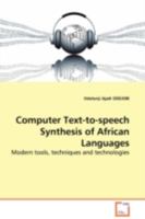 Computer Text-To-Speech Synthesis of African Languages - Modern Tools, Techniques and Technologies 3639023307 Book Cover