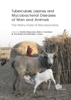 Tuberculosis, Leprosy and Other Mycobacterial Diseases of Man and Animals: The Many Hosts of Mycobacteria 1780643969 Book Cover