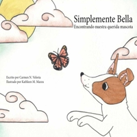 Simplemente Bella: Encontrando nuestra querida mascota 1732637180 Book Cover