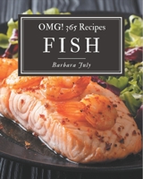 OMG! 365 Fish Recipes: Not Just a Fish Cookbook! B08NS9J4LJ Book Cover